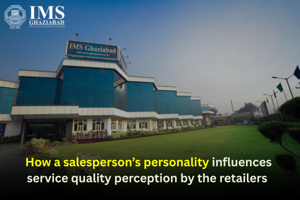 How a salesperson’s personality influences service quality perception by the retailers